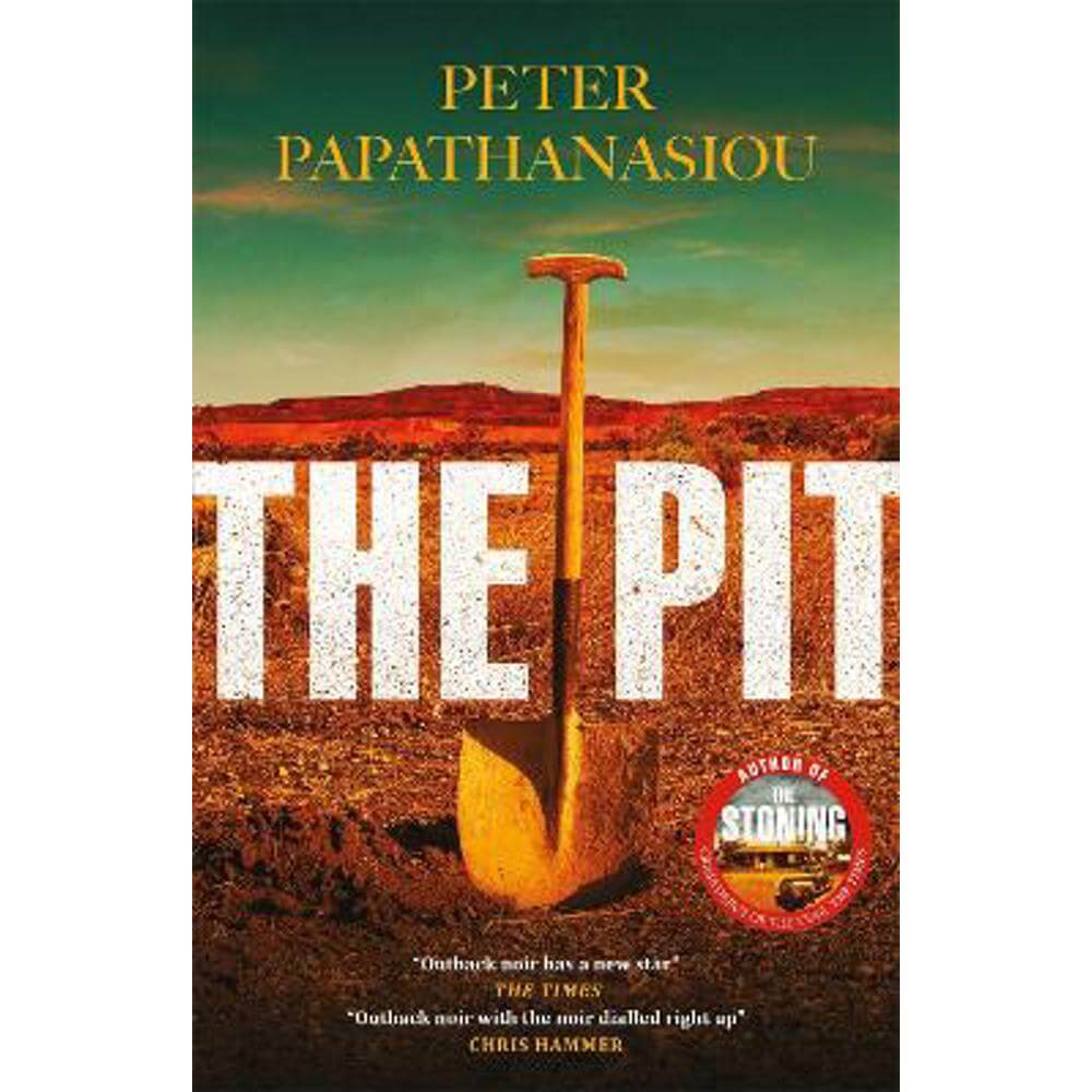 The Pit: By the author of THE STONING, "The crime debut of the year" (Paperback) - Peter Papathanasiou